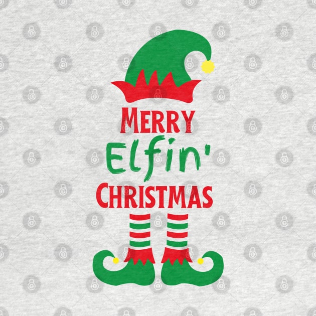 Merry Elfin' Christmas by Fit-tees